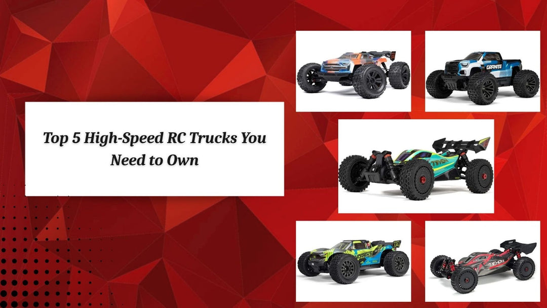 Top 5 High-Speed RC Trucks You Need to Own