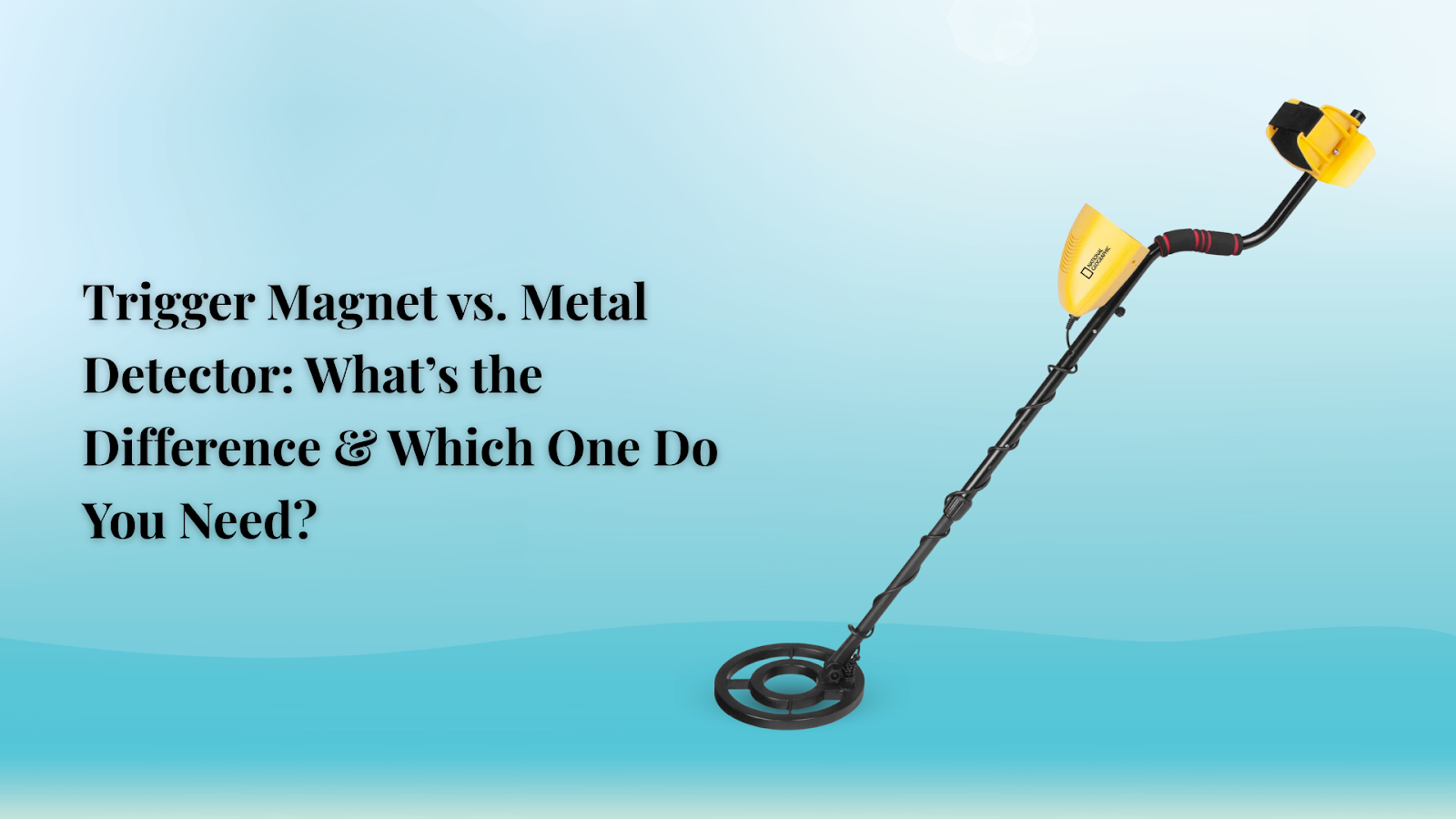 Trigger Magnet vs. Metal Detector: What’s the Difference & Which One Do You Need?